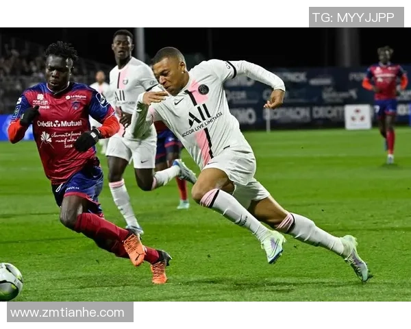 克莱蒙与巴黎足球会激战正酣谁能在这场较量中笑到最后